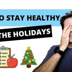 How To Stay Healthy Over The Holidays