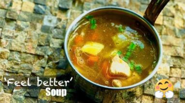 This Simple Soup made me Feel Better | Feel Better Soup!